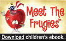 Meet The Frugies